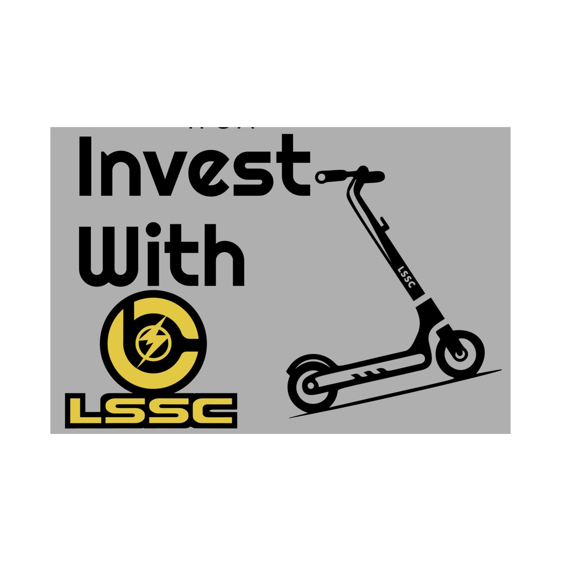 Invest With LSSC Matte Horizontal Posters, Wall Art, Scooter Decor, Office Decor, Business Motivational Print, Gift for Investors